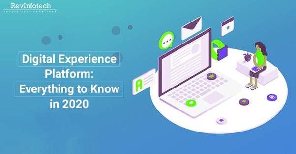 Digital Experience Platform - Everything To Know In 2020